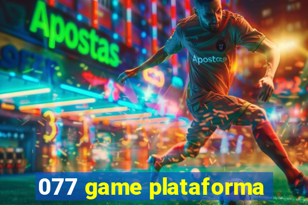 077 game plataforma